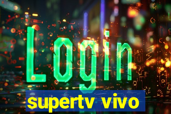 supertv vivo